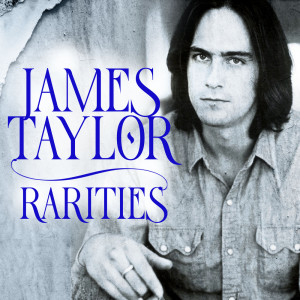 James Taylor的專輯James Taylor Rarities (Original Recordings Remastered)