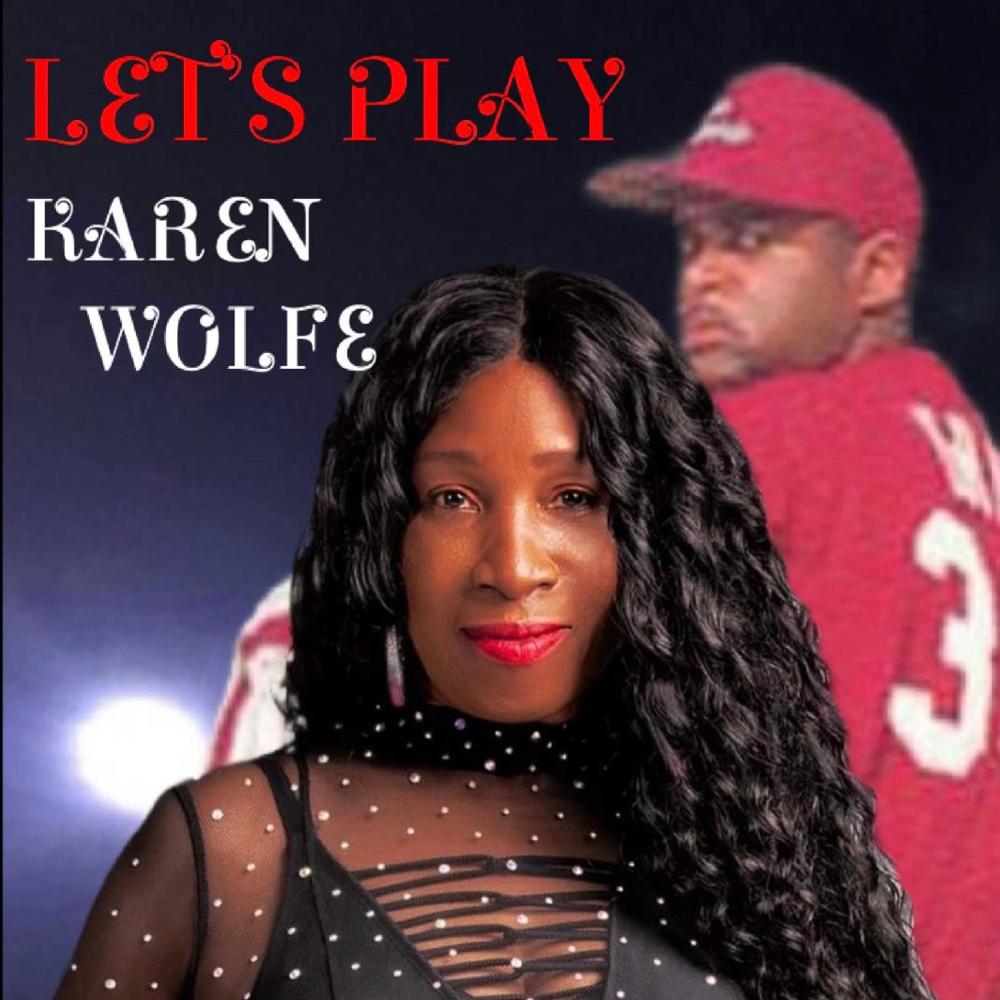 Let's Play (Karen Wolfe Version) (Explicit)
