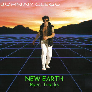 Album New Earth - Rare Tracks from Johnny Clegg