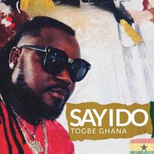 Album Say I Do from Togbe Ghana