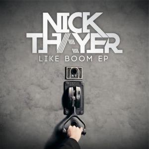 收聽Nick Thayer的Like Boom歌詞歌曲