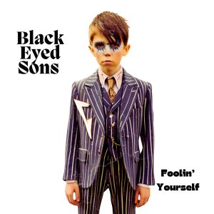 Album Foolin' Yourself from Black Eyed Sons