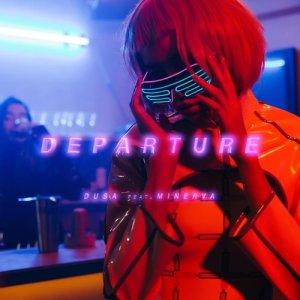 Listen to Departure (feat. Minerva) song with lyrics from Dusa