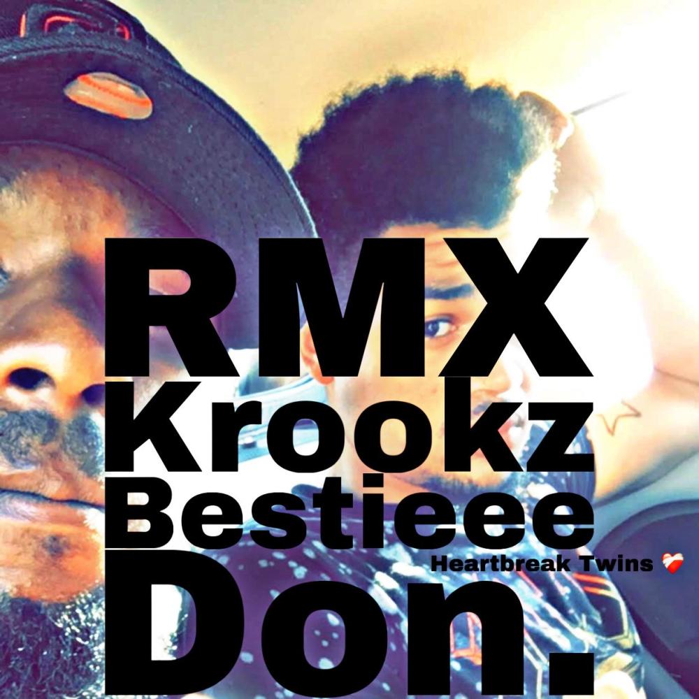 Bestieee (feat. HBK Krookz) (Heartbreak RMX) (Explicit)