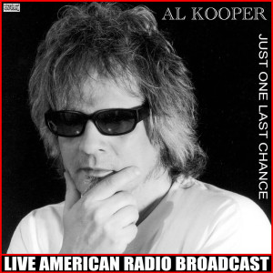 Al Kooper的专辑Just One Last Chance (Live)