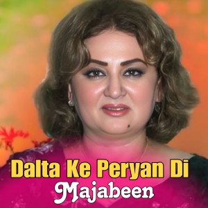 Listen to Dalta Ke Peryan Di song with lyrics from Majabeen