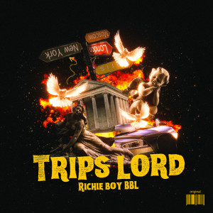 Richie boy BBL的專輯Trips Lord (Explicit)