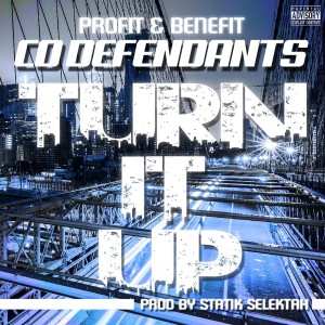 ดาวน์โหลดและฟังเพลง Turn It Up (Explicit) พร้อมเนื้อเพลงจาก Co Defendants