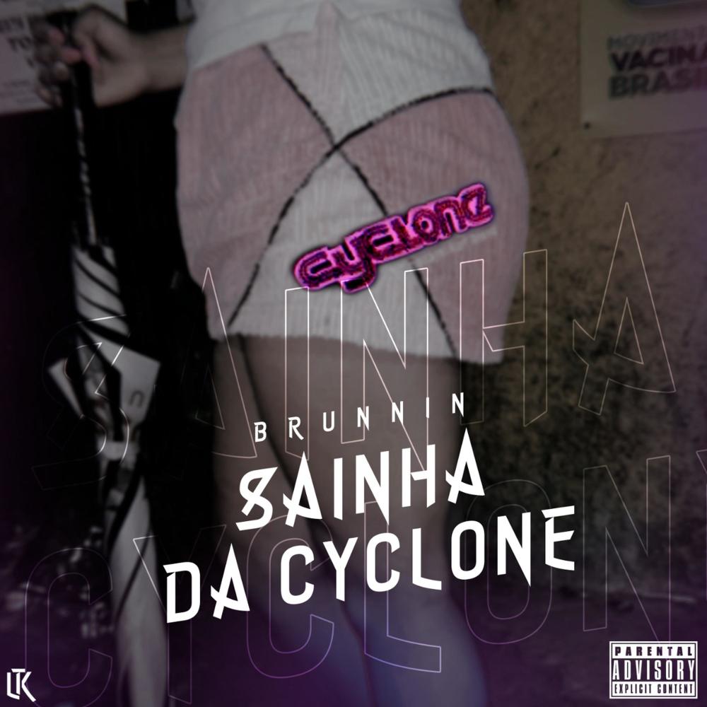 Sainha da Cyclone (Explicit)