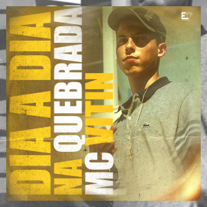 Dengarkan Dia a Dia do Quebrada lagu dari MC Vitin dengan lirik