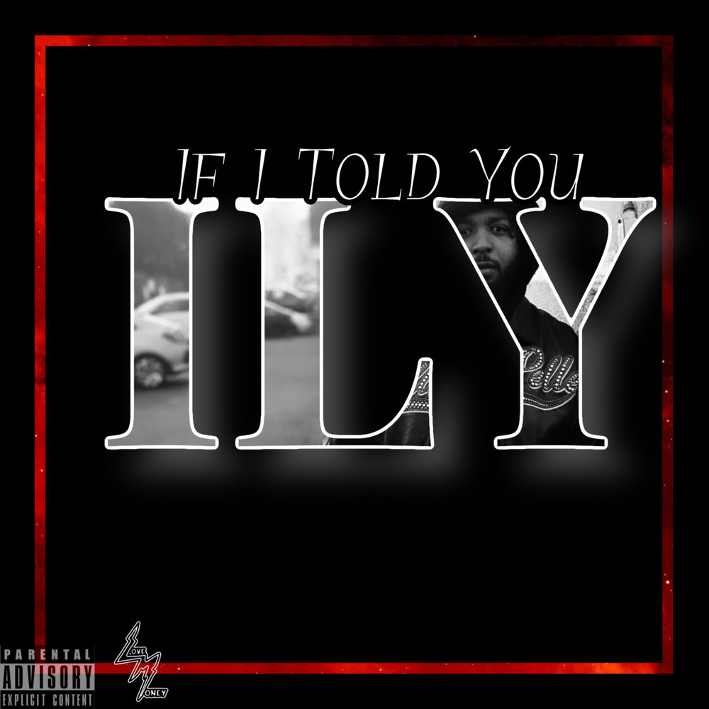 If I Told You ILY (Explicit)