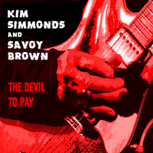 อัลบัม Devil To Pay (2015) ศิลปิน Savoy Brown