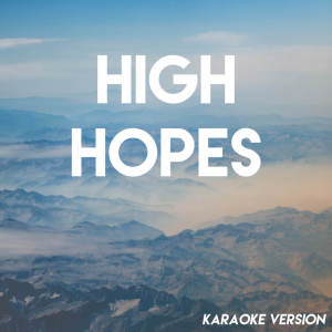 收聽Stereo Avenue的High Hopes (Karaoke Version)歌詞歌曲