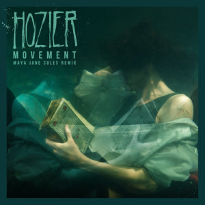收聽Hozier的Movement (Maya Jane Coles Remix)歌詞歌曲