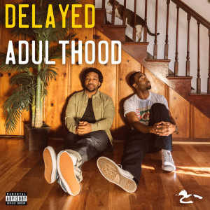 Watch the Duck的專輯Delayed Adulthood (Explicit)