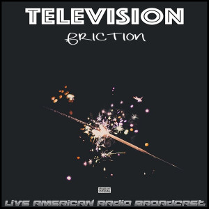 Television的專輯Friction (Live)