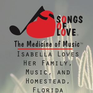 Album Isabella Loves Her Family, Music, and Homestead, Florida from A. DeMoya