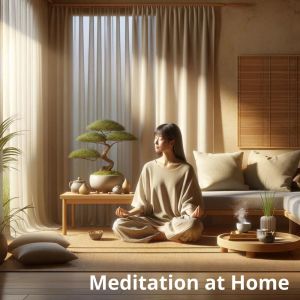 Yoga Meditation Guru的專輯Meditation at Home (Finding Peace in Everyday Moments)