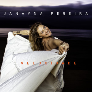 Janayna Pereira的专辑Velocidade