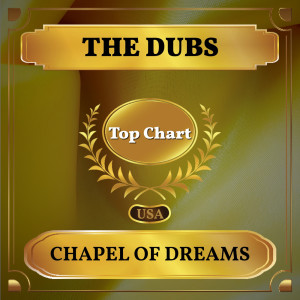 Dengarkan Chapel of Dreams lagu dari The Dubs dengan lirik