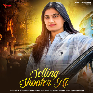 Listen to Setting Shooter Ki song with lyrics from Salim Shyampura