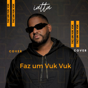 收聽Iatta的Faz um Vuk Vuk歌詞歌曲