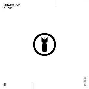 Dengarkan Attack lagu dari uncertain dengan lirik