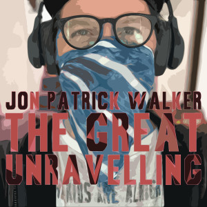 อัลบัม The Great Unravelling ศิลปิน Jon Patrick Walker