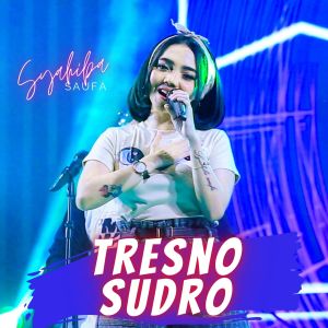 Dengarkan Tresno Sudro lagu dari Syahiba Saufa dengan lirik