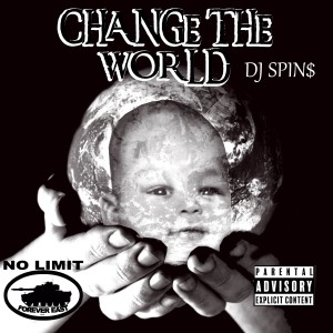 DJ Spin$的專輯Change the World (Explicit)