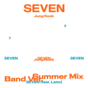Listen to Seven (feat. Latto) - Clean Ver. (Clean Ver.) song with lyrics from Jung Kook