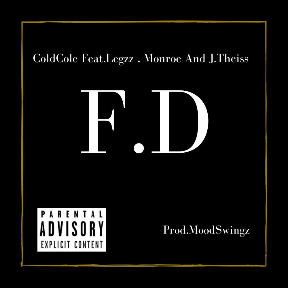 F.D. (feat. Legzz, Monroe & J.Theiss) (Explicit)