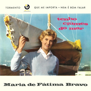 Album Tenho Ciúmes do Mar from Maria de Fátima Bravo