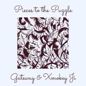 Dengarkan lagu Pieces to the Puzzle (Explicit) nyanyian Gateway dengan lirik
