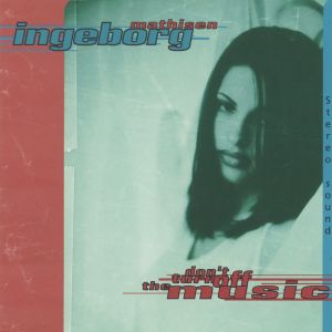 Ingeborg Mathiesen的專輯Don't Turn Off The Music