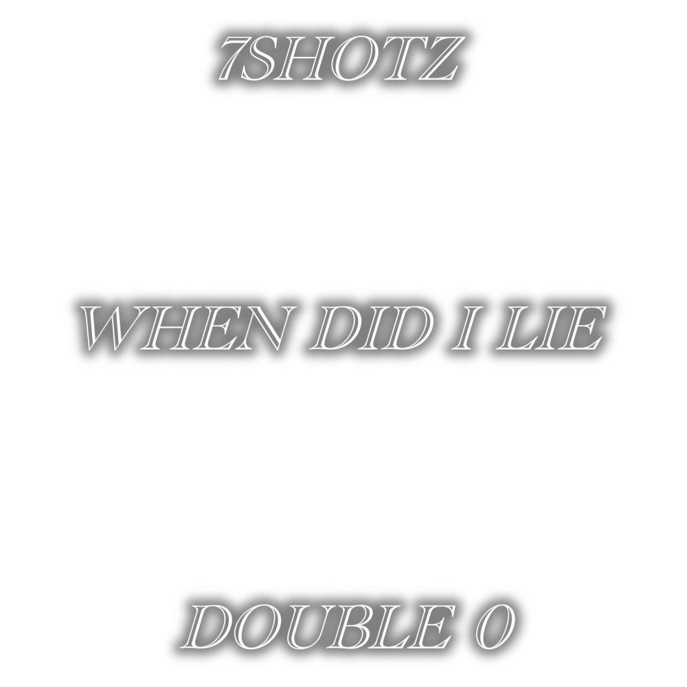 When did i lie (feat. Double 0) (Explicit)