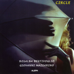 ดาวน์โหลดและฟังเพลง Circle พร้อมเนื้อเพลงจาก Rosalba Bentivoglio