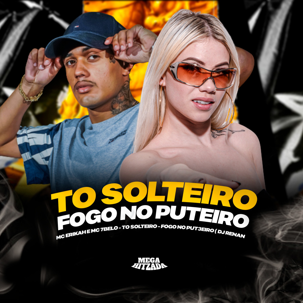 To Solteiro Fogo no Puteiro (Explicit)