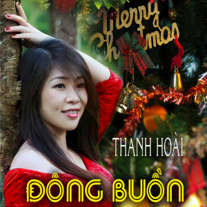 Dengarkan Đông Buồn lagu dari Thanh Hoai dengan lirik