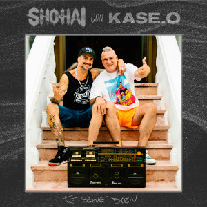 Sho-hai的专辑Te Pone Bien (Con Kase.O) (Explicit)
