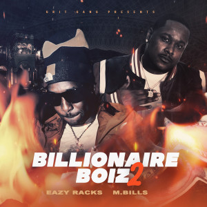 Eazy Racks的專輯Billionaire Boiz 2 (Explicit)