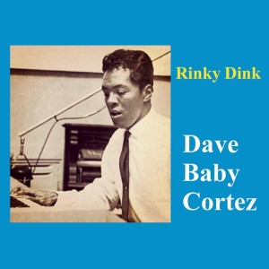 Album Rinky Dink from Dave Baby Cortez