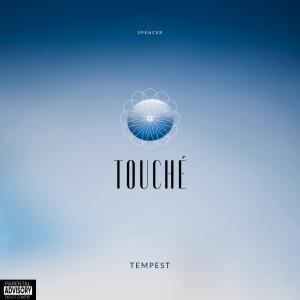 收聽Tempest的Touché (Explicit)歌詞歌曲