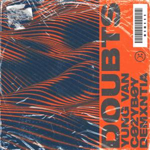 Listen to Doubts song with lyrics from Yung Van