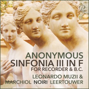 อัลบัม Anonymous: Sinfonia III in F Major for Recorder and Basso Continuo ศิลปิน Leonardo Muzii