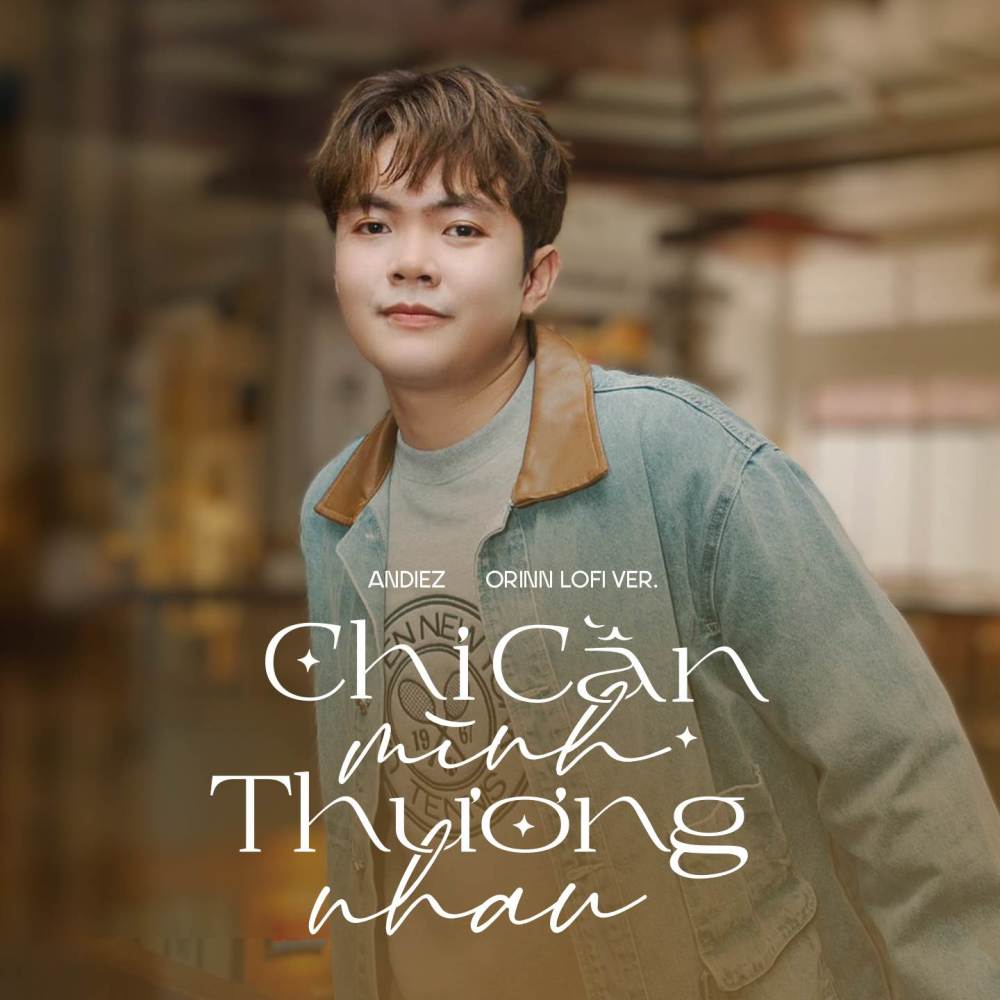 Chỉ Cần Mình Thương Nhau (Orinn Lofi Ver.)