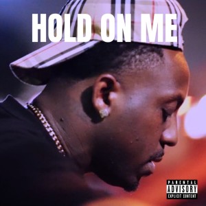 ดาวน์โหลดและฟังเพลง Hold On Me (Explicit) พร้อมเนื้อเพลงจาก NS WEALTHY