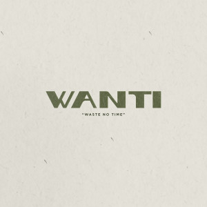 Listen to WANTI (Explicit) song with lyrics from Ezra Kunze