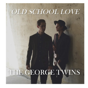 ดาวน์โหลดและฟังเพลง Old School Love พร้อมเนื้อเพลงจาก The George Twins