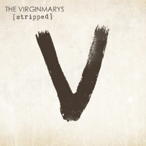 收聽The Virginmarys的Stripped (Stripped Recording)歌詞歌曲